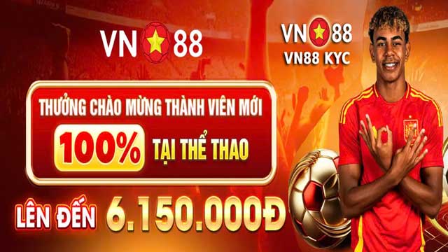 Gia nhập VN88 nhận thưởng tân thủ cực chất 